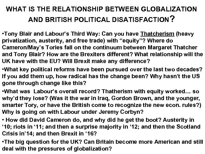 WHAT IS THE RELATIONSHIP BETWEEN GLOBALIZATION AND BRITISH POLITICAL DISATISFACTION? • Tony Blair and
