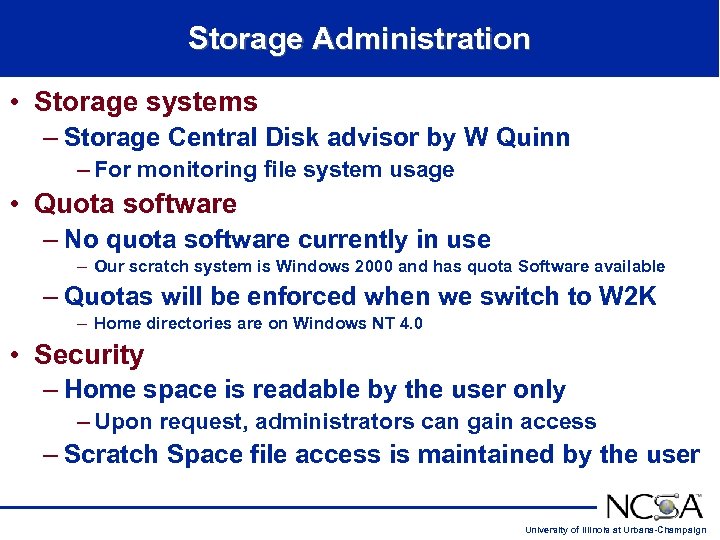 Storage Administration • Storage systems – Storage Central Disk advisor by W Quinn –
