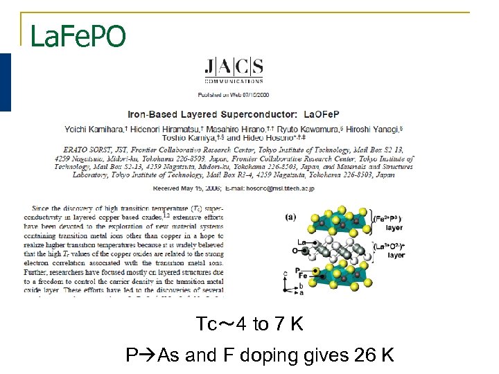 La. Fe. PO Tc～ 4 to 7 K P As and F doping gives
