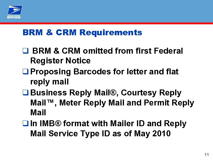 BRM & CRM Requirements q BRM & CRM omitted from first Federal Register Notice