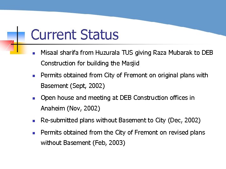 Current Status n Misaal sharifa from Huzurala TUS giving Raza Mubarak to DEB Construction