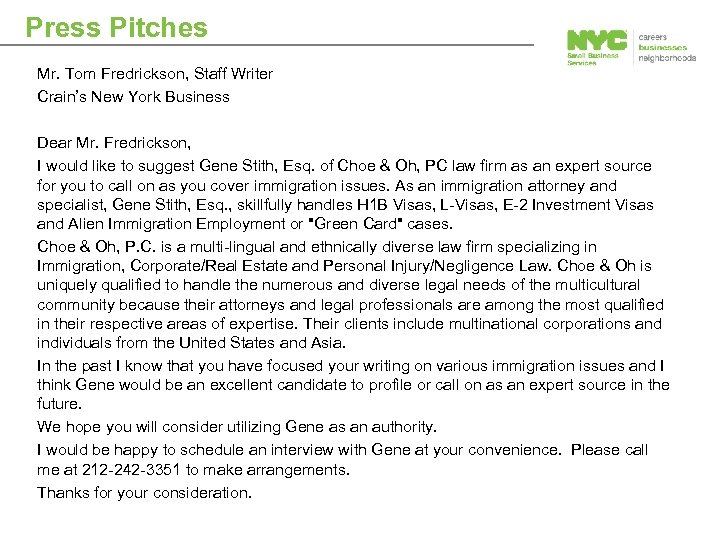 Press Pitches Mr. Tom Fredrickson, Staff Writer Crain’s New York Business Dear Mr. Fredrickson,