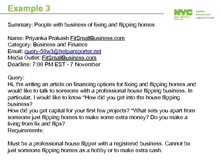 Example 3 Summary: People with business of fixing and flipping homes Name: Priyanka Prakash