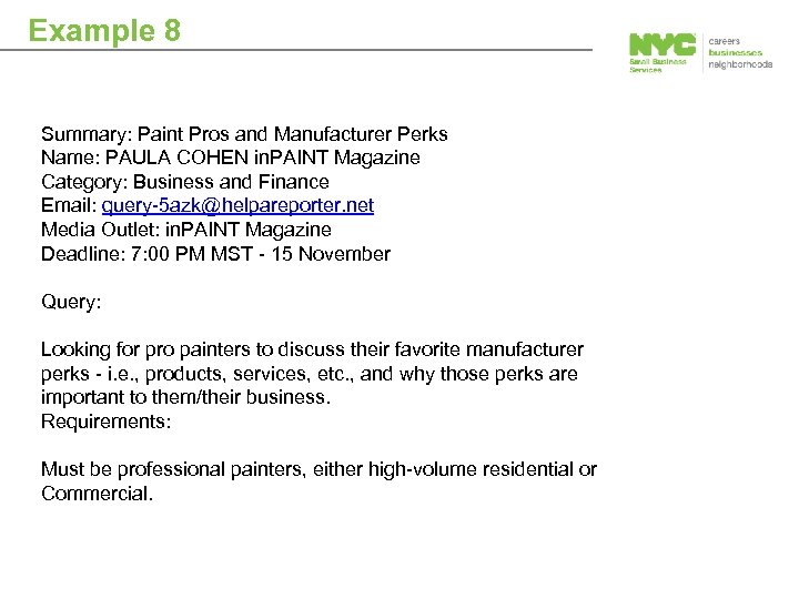 Example 8 Summary: Paint Pros and Manufacturer Perks Name: PAULA COHEN in. PAINT Magazine