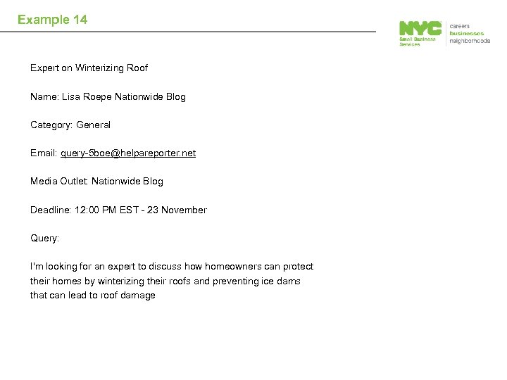 Example 14 Expert on Winterizing Roof Name: Lisa Roepe Nationwide Blog Category: General Email: