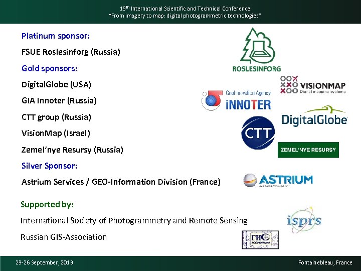 13 th International Scientific and Technical Conference “From imagery to map: digital photogrammetric technologies”