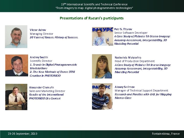 13 th International Scientific and Technical Conference “From imagery to map: digital photogrammetric technologies”