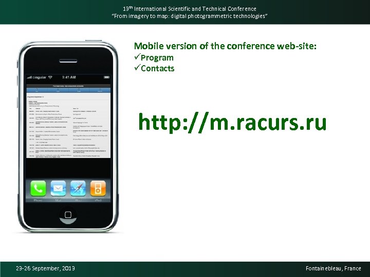 13 th International Scientific and Technical Conference “From imagery to map: digital photogrammetric technologies”