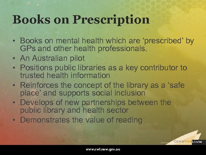 Books on Prescription • Books on mental health which are ‘prescribed’ by GPs and