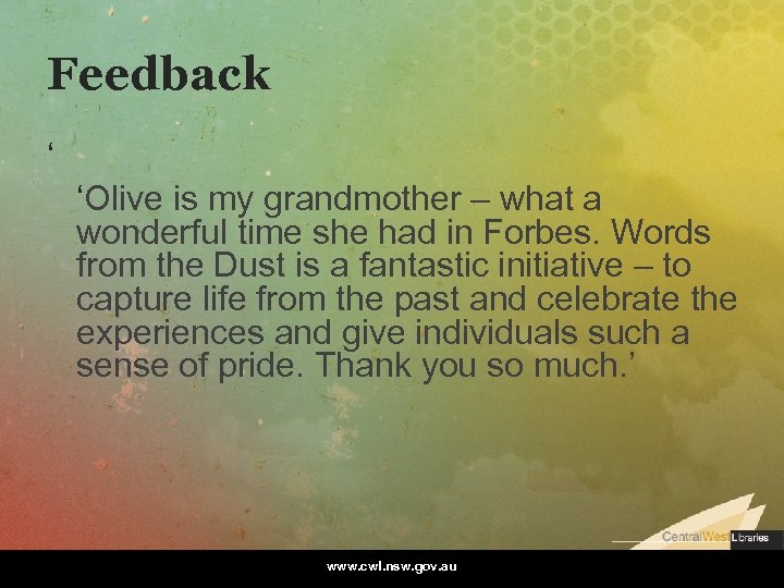 Feedback ‘ ‘Olive is my grandmother – what a wonderful time she had in