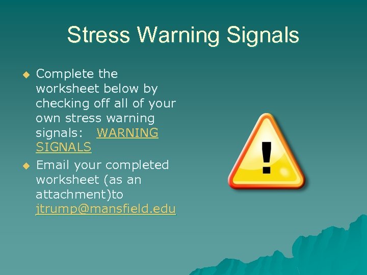 Stress Warning Signals u u Complete the worksheet below by checking off all of