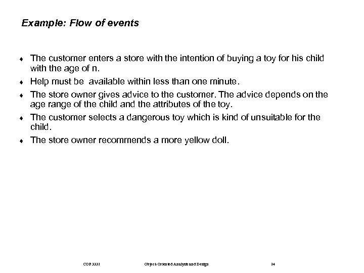 Example: Flow of events ¨ ¨ ¨ The customer enters a store with the