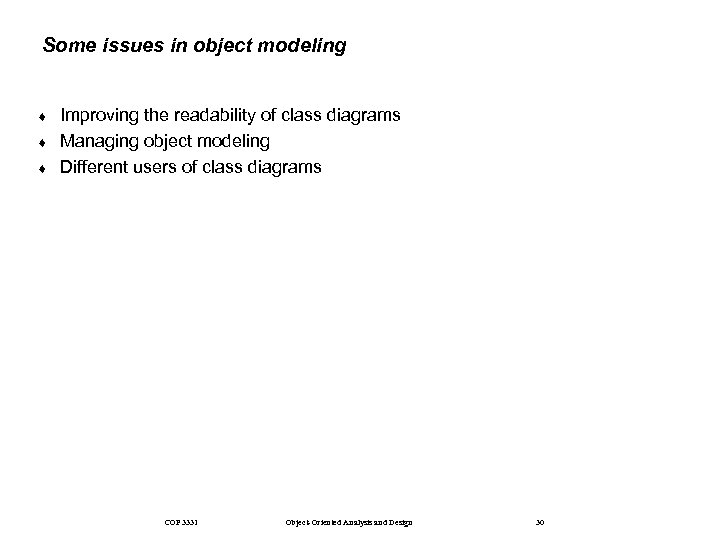 Some issues in object modeling ¨ ¨ ¨ Improving the readability of class diagrams