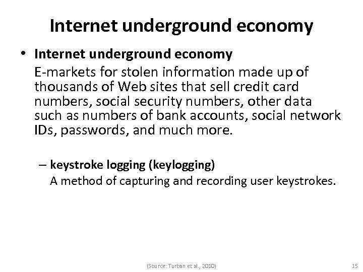 Internet underground economy • Internet underground economy E-markets for stolen information made up of