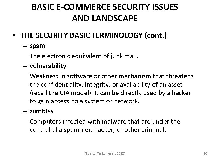 BASIC E-COMMERCE SECURITY ISSUES AND LANDSCAPE • THE SECURITY BASIC TERMINOLOGY (cont. ) –
