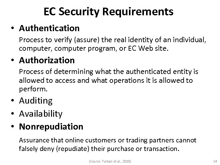 EC Security Requirements • Authentication Process to verify (assure) the real identity of an