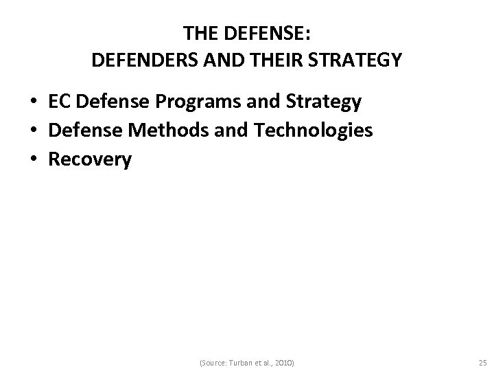 THE DEFENSE: DEFENDERS AND THEIR STRATEGY • EC Defense Programs and Strategy • Defense