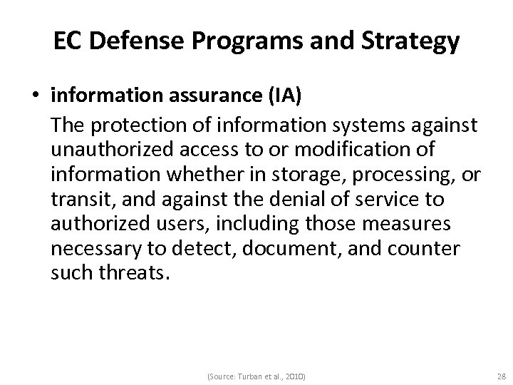 EC Defense Programs and Strategy • information assurance (IA) The protection of information systems