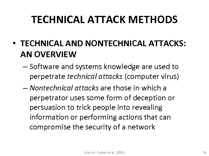 TECHNICAL ATTACK METHODS • TECHNICAL AND NONTECHNICAL ATTACKS: AN OVERVIEW – Software and systems