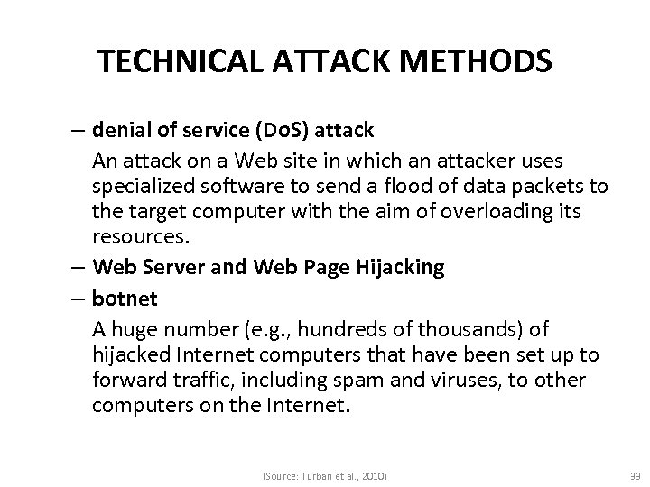 TECHNICAL ATTACK METHODS – denial of service (Do. S) attack An attack on a