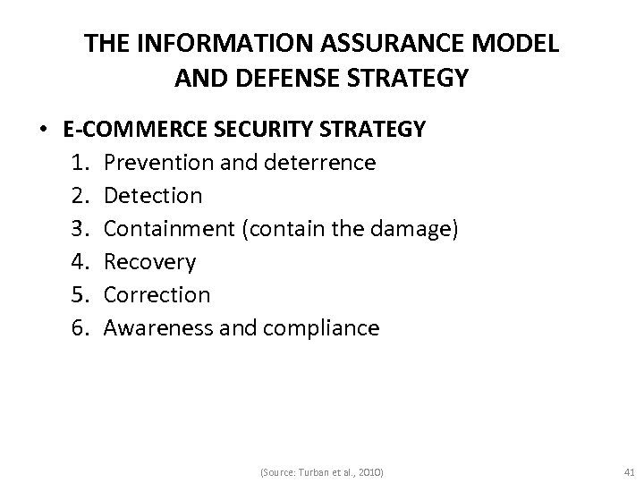 THE INFORMATION ASSURANCE MODEL AND DEFENSE STRATEGY • E-COMMERCE SECURITY STRATEGY 1. Prevention and