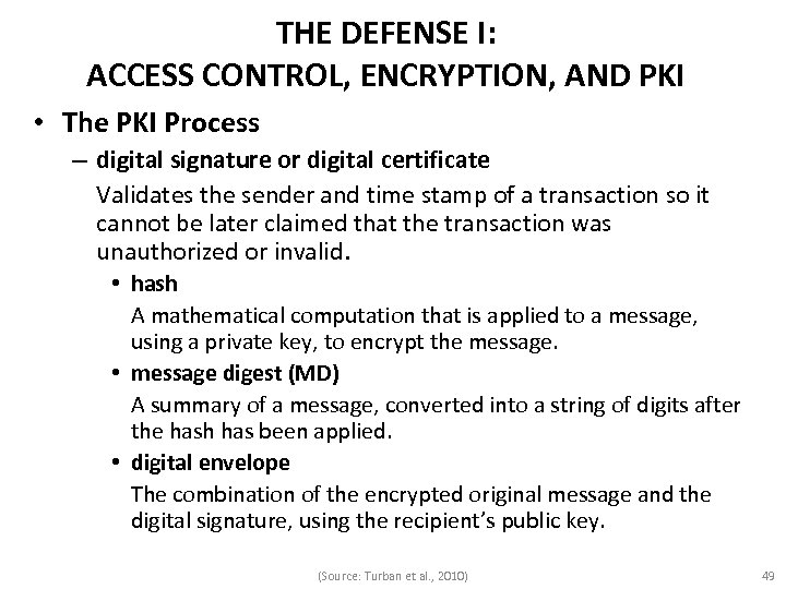 THE DEFENSE I: ACCESS CONTROL, ENCRYPTION, AND PKI • The PKI Process – digital