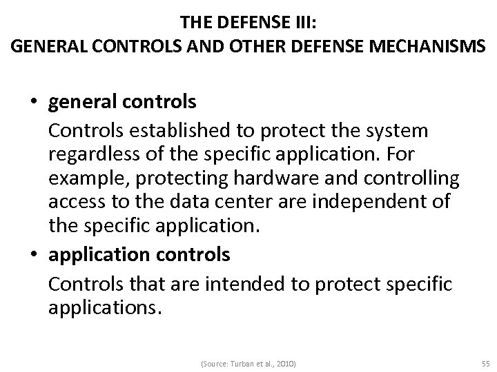 THE DEFENSE III: GENERAL CONTROLS AND OTHER DEFENSE MECHANISMS • general controls Controls established