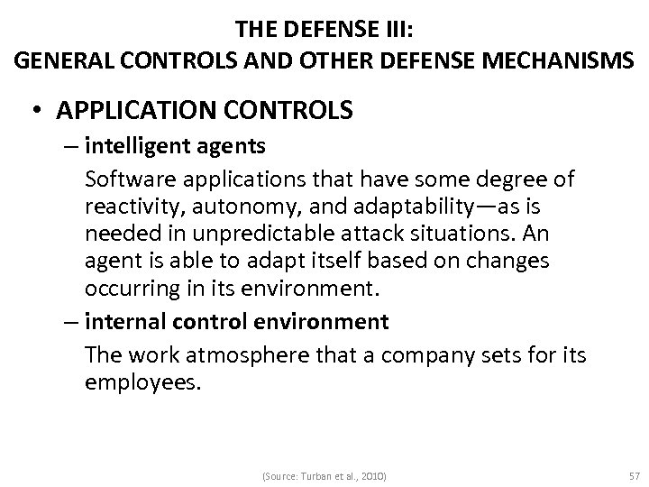 THE DEFENSE III: GENERAL CONTROLS AND OTHER DEFENSE MECHANISMS • APPLICATION CONTROLS – intelligent