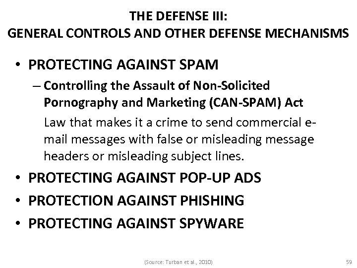THE DEFENSE III: GENERAL CONTROLS AND OTHER DEFENSE MECHANISMS • PROTECTING AGAINST SPAM –