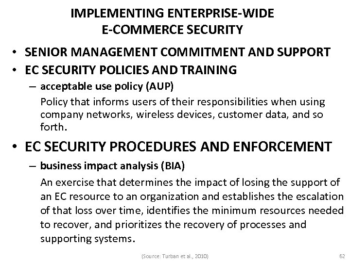 IMPLEMENTING ENTERPRISE-WIDE E-COMMERCE SECURITY • SENIOR MANAGEMENT COMMITMENT AND SUPPORT • EC SECURITY POLICIES
