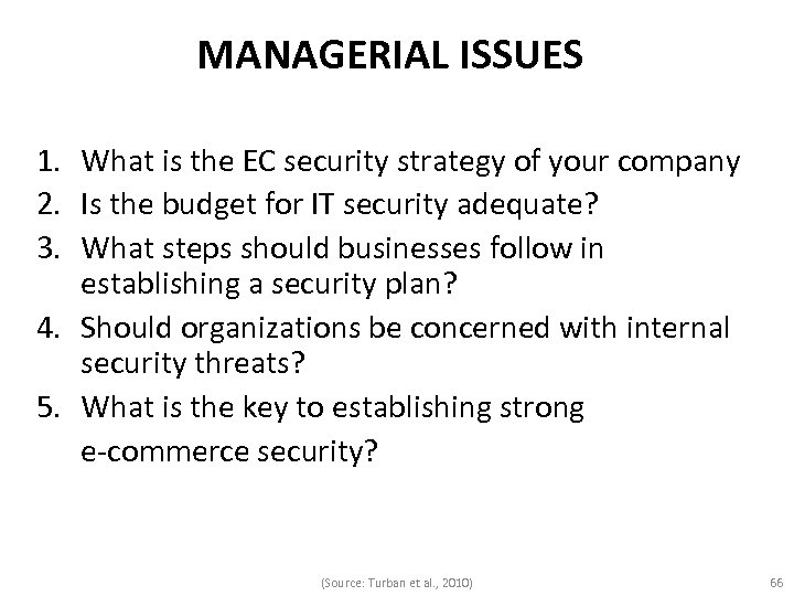 MANAGERIAL ISSUES 1. What is the EC security strategy of your company 2. Is