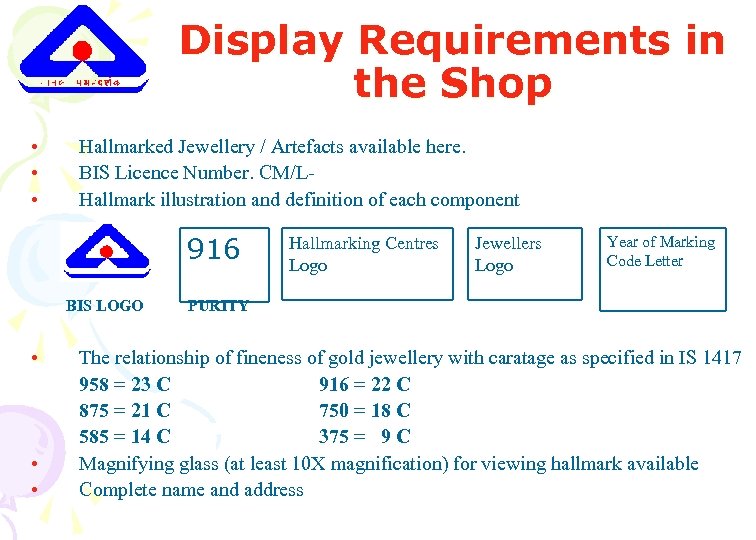 Display Requirements in the Shop • • • Hallmarked Jewellery / Artefacts available here.