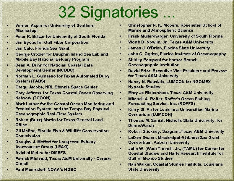 32 Signatories. . . • • • • Vernon Asper for University of Southern