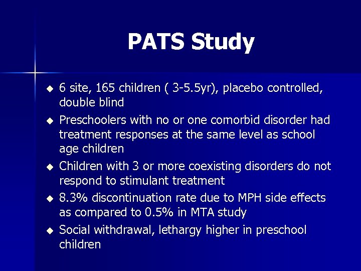 PATS Study u u u 6 site, 165 children ( 3 -5. 5 yr),