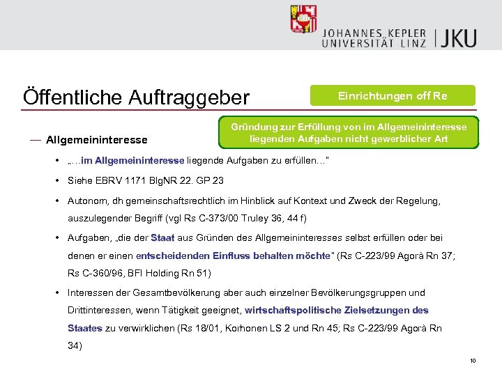 Öffentliche Auftraggeber — Allgemeininteresse Einrichtungen off Re Gründung zur Erfüllung von im Allgemeininteresse liegenden