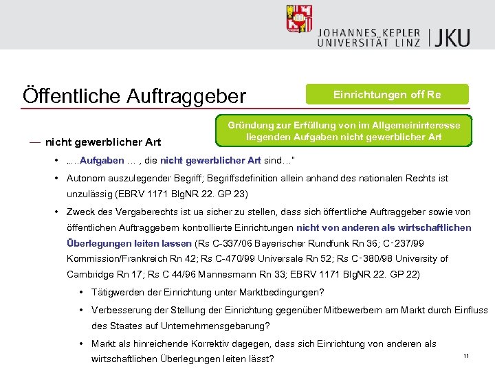 Öffentliche Auftraggeber — nicht gewerblicher Art Einrichtungen off Re Gründung zur Erfüllung von im