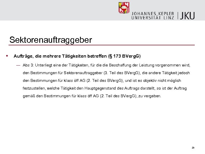 Sektorenauftraggeber § Aufträge, die mehrere Tätigkeiten betreffen (§ 173 BVerg. G) — Abs 3: