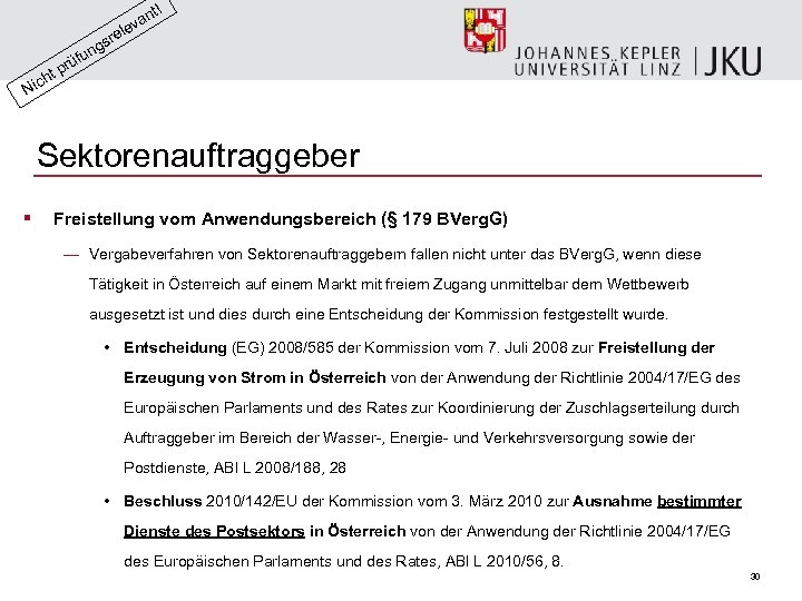 nt! a lev sre g fun ü pr t ich N Sektorenauftraggeber § Freistellung