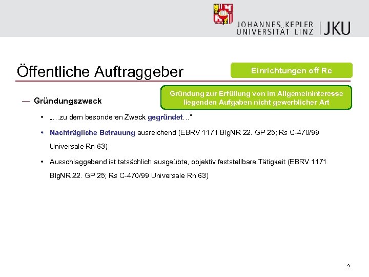 Öffentliche Auftraggeber — Gründungszweck Einrichtungen off Re Gründung zur Erfüllung von im Allgemeininteresse liegenden