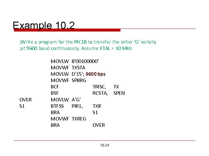 Example 10. 2 ; Write a program for the PIC 18 to transfer the