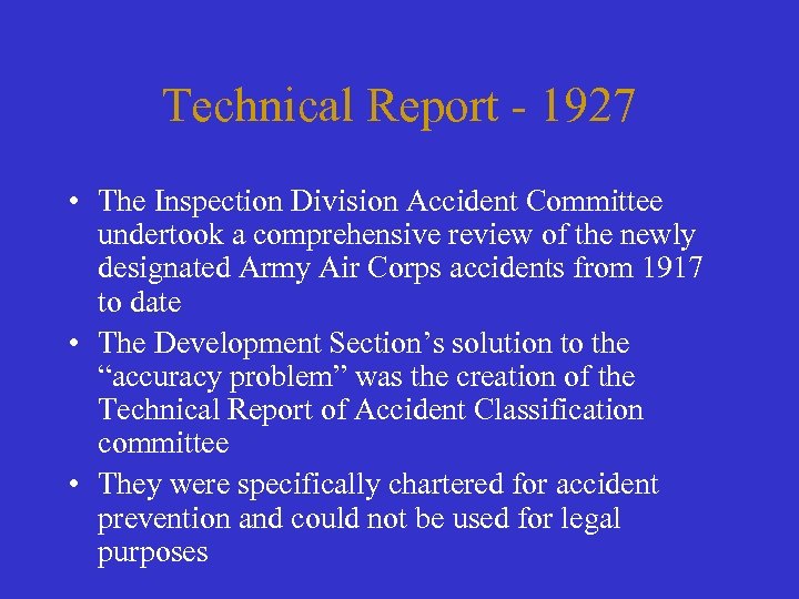 Technical Report - 1927 • The Inspection Division Accident Committee undertook a comprehensive review