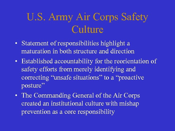 U. S. Army Air Corps Safety Culture • Statement of responsibilities highlight a maturation
