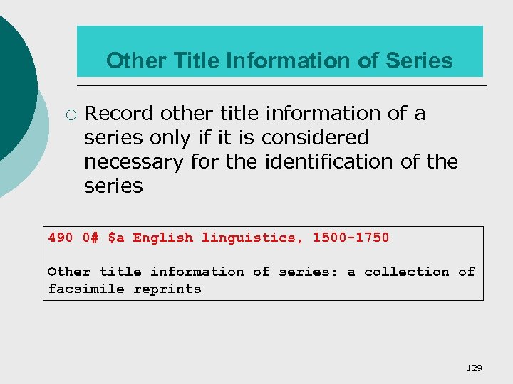 Other Title Information of Series ¡ Record other title information of a series only