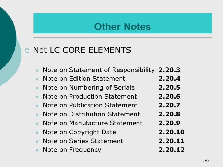 Other Notes ¡ Not LC CORE ELEMENTS l l l l l Note Note