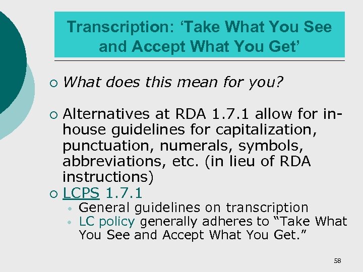 Transcription: ‘Take What You See and Accept What You Get’ ¡ What does this