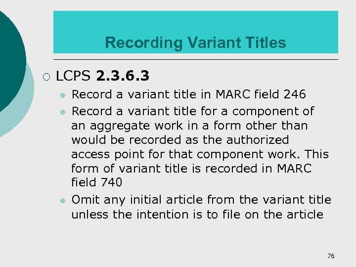Recording Variant Titles ¡ LCPS 2. 3. 6. 3 l l l Record a