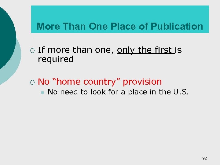 More Than One Place of Publication ¡ ¡ If more than one, only the