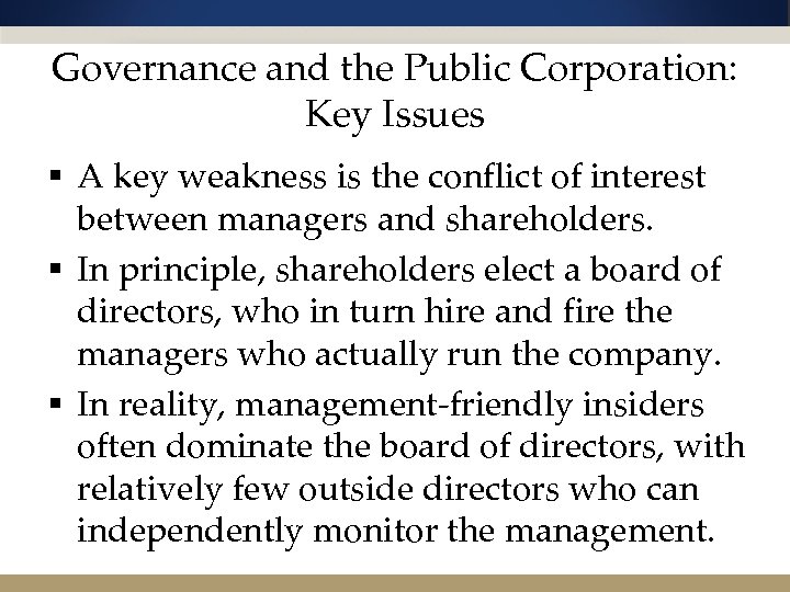 Governance and the Public Corporation: Key Issues § A key weakness is the conflict