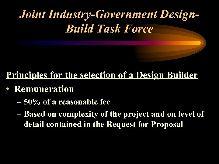 Joint Industry-Government Design. Build Task Force Principles for the selection of a Design Builder