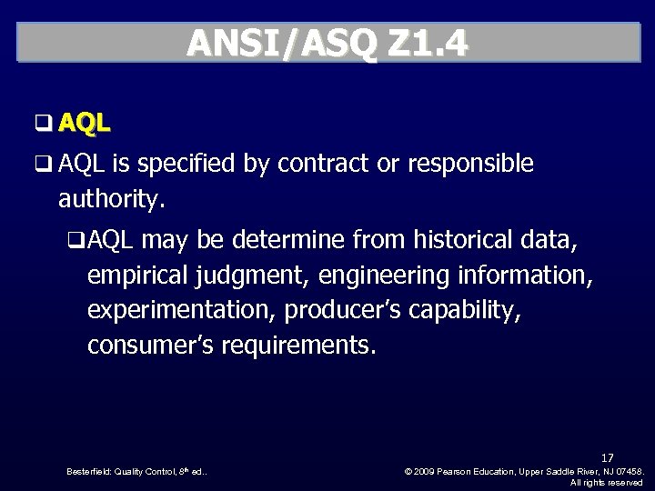 ANSI/ASQ Z 1. 4 q AQL is specified by contract or responsible authority. q